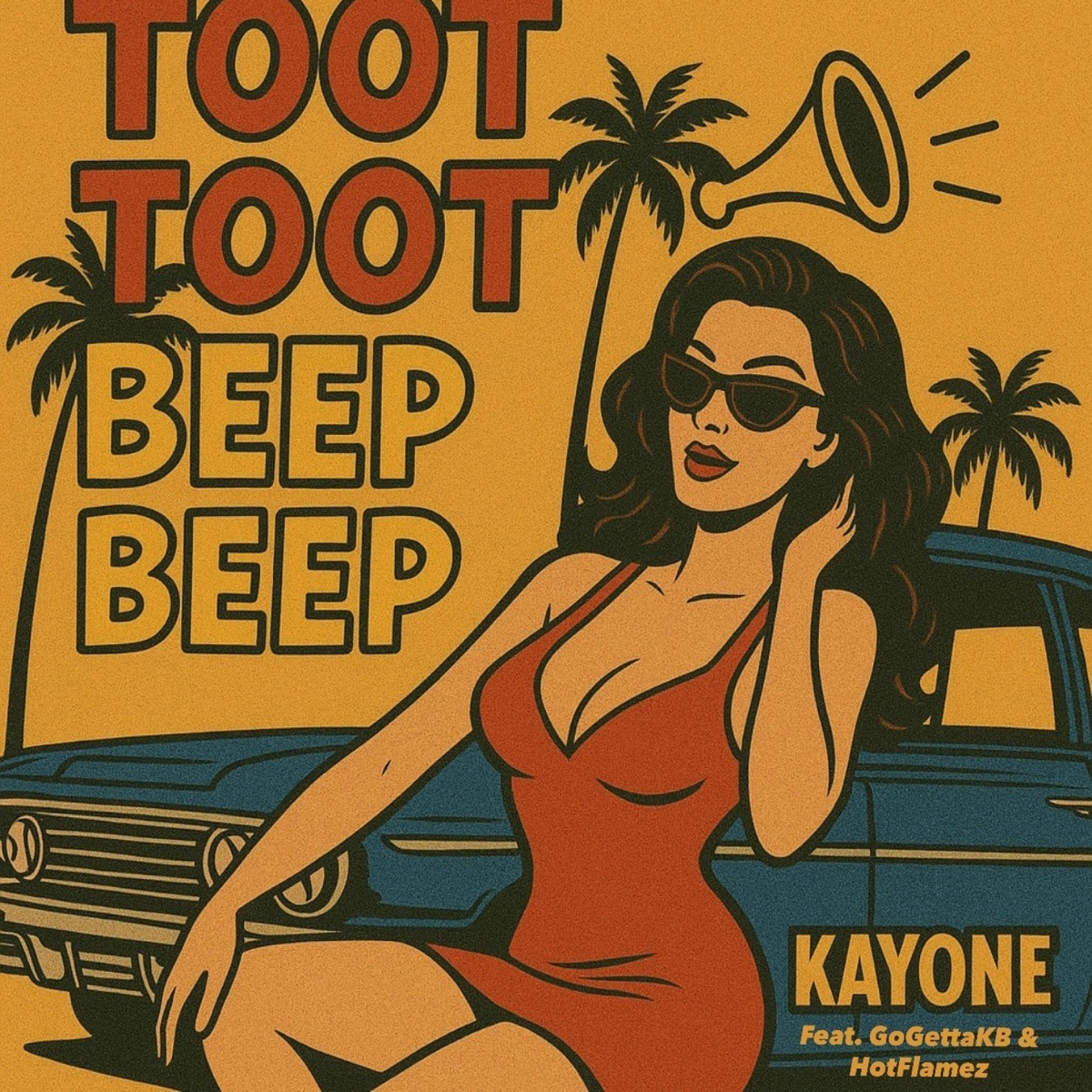 Toot Toot Beep Beep - Single by KayOne, GoGetta.Kb & Hotflamez! album cover