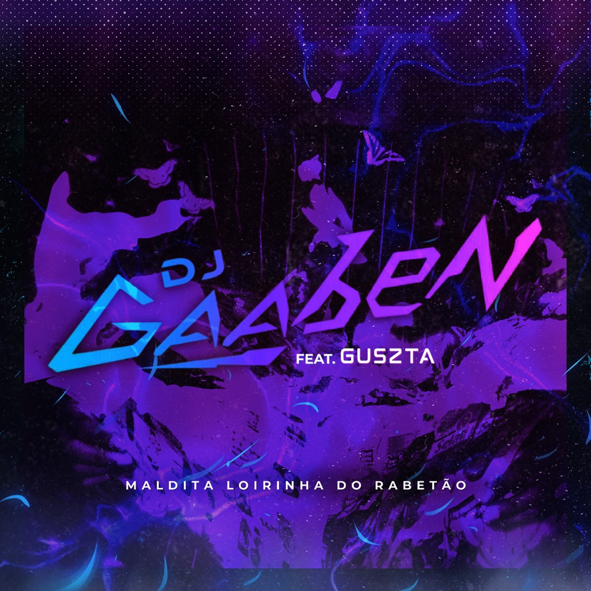 Maldita loirinha do Rabetão (feat. Guszta) - Single by DJ GAABEN album cover