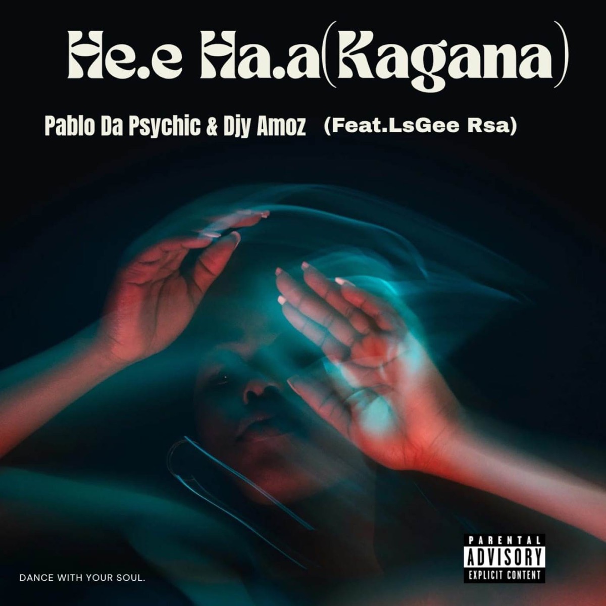 He.e Ha.a (Kagana) [feat. LsGee Rsa] - Single by Pablo Da Psychotic & Djy Amoz album cover