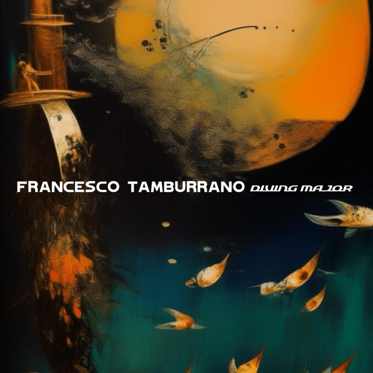 Francesco Tamburrano - Diving Major (feat. Francesco Tamburrano) - Single by Jaco Records. album cover