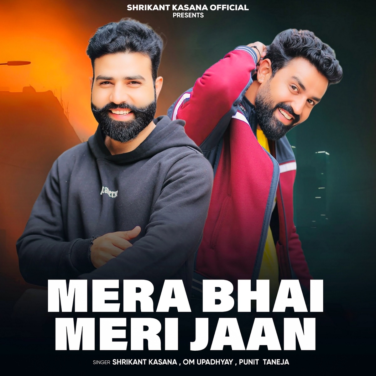 Mera Bhai Meri Jaan - Single by Shrikant kasana, OM UPADHYAY & Punit Taneja album cover