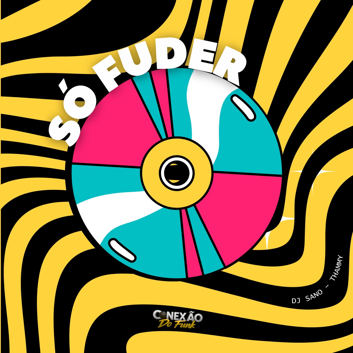 Só Fuder (feat. Thammy) - Single by DJ Sano album cover
