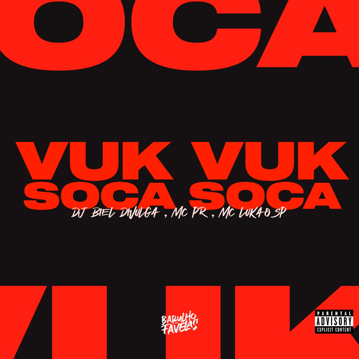 Vuk Vuk Soca Soca - Single by BIEL DIVULGA, MC PR & Mc Lukão Sp album cover