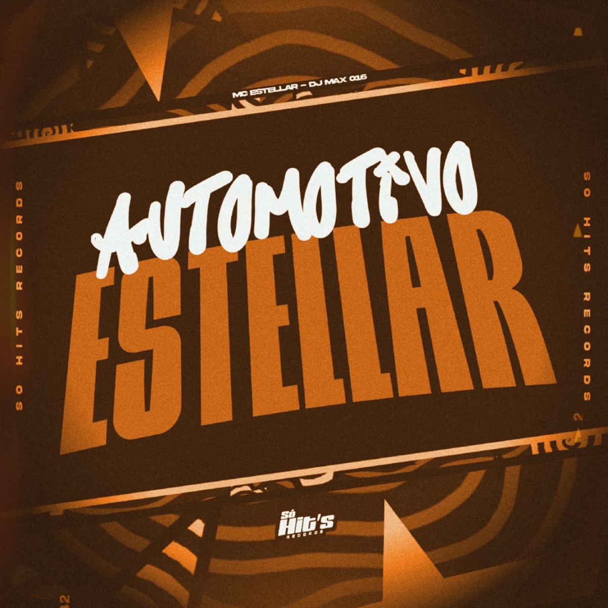 Automotivo Estellar (feat. Mc Estellar) - Single by DJ Max 016 album cover