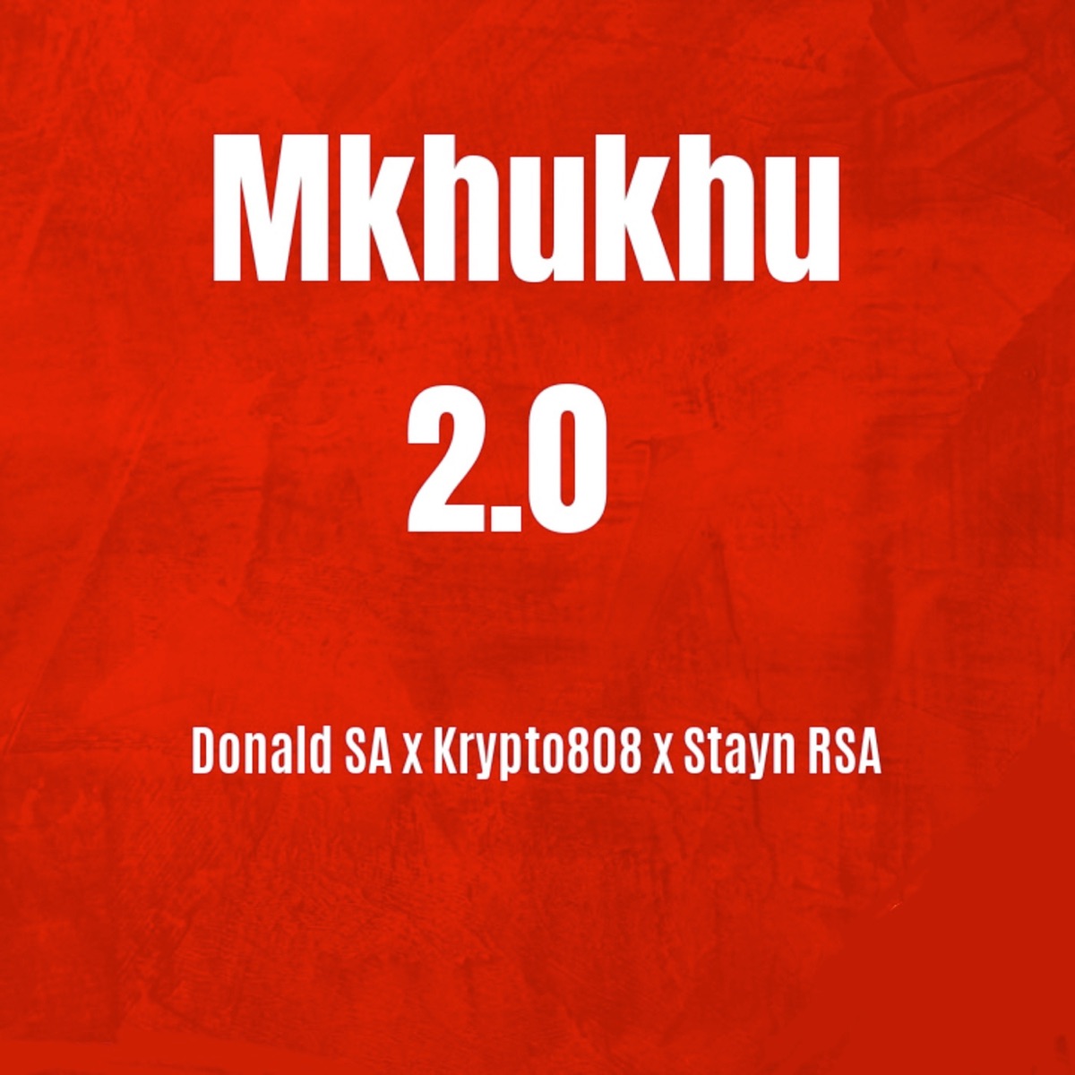 Mkhukhu 2.0 - Single by Donald SA, Krypto808 & Stayn rsa album cover
