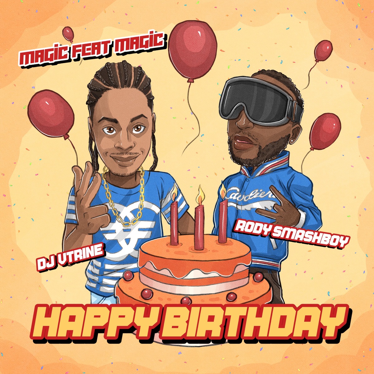 Happy Birthday - Single by Rody Smashboy, Magic Feat Magic & DJ Vtrine album cover