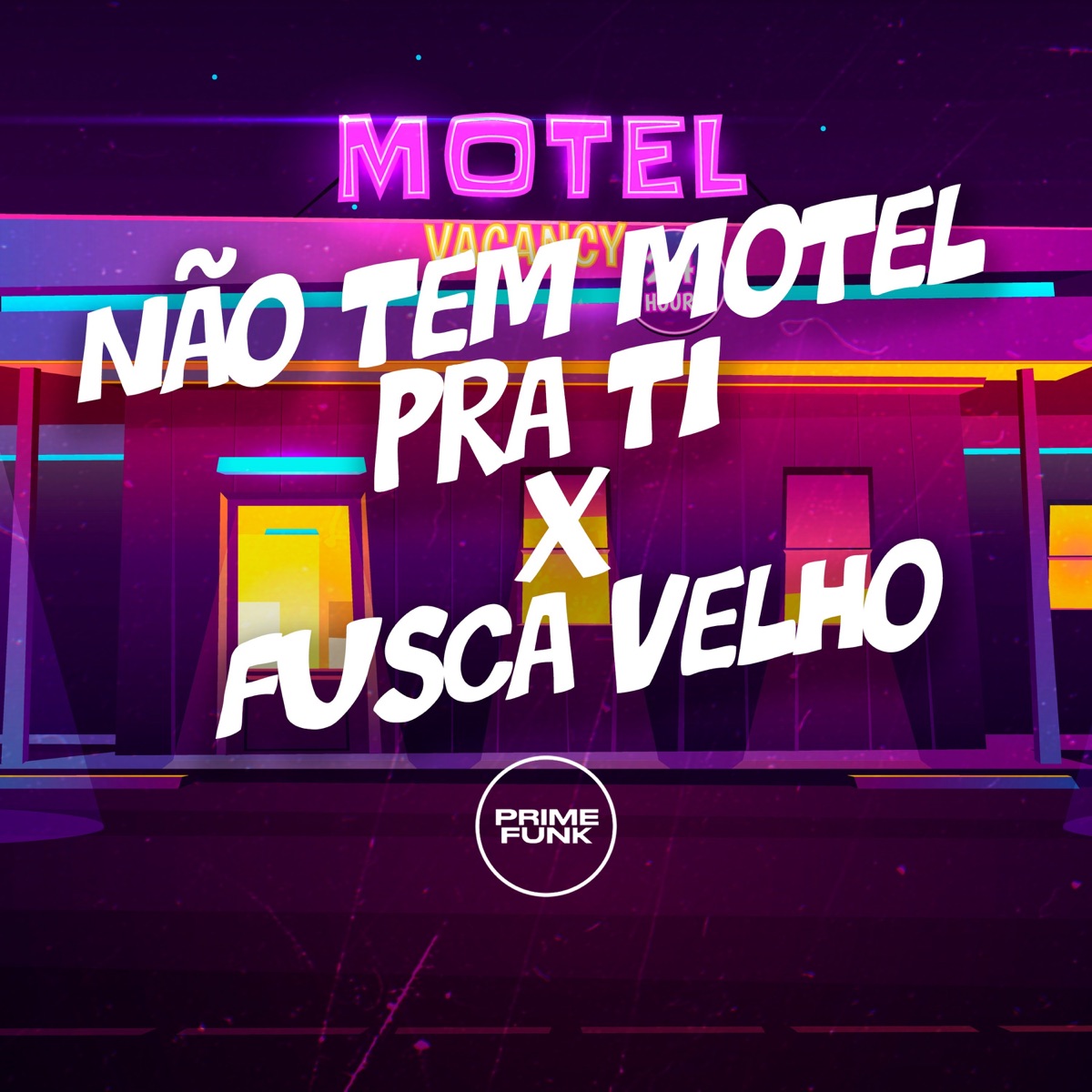 Não Tem Motel pra Ti X Fusca Velho (feat. Prime Funk & Mc Gnomo) - Single by Dj Jhon SP, MC Mauricio da V.I & DJ Neguinho Do Uno album cover