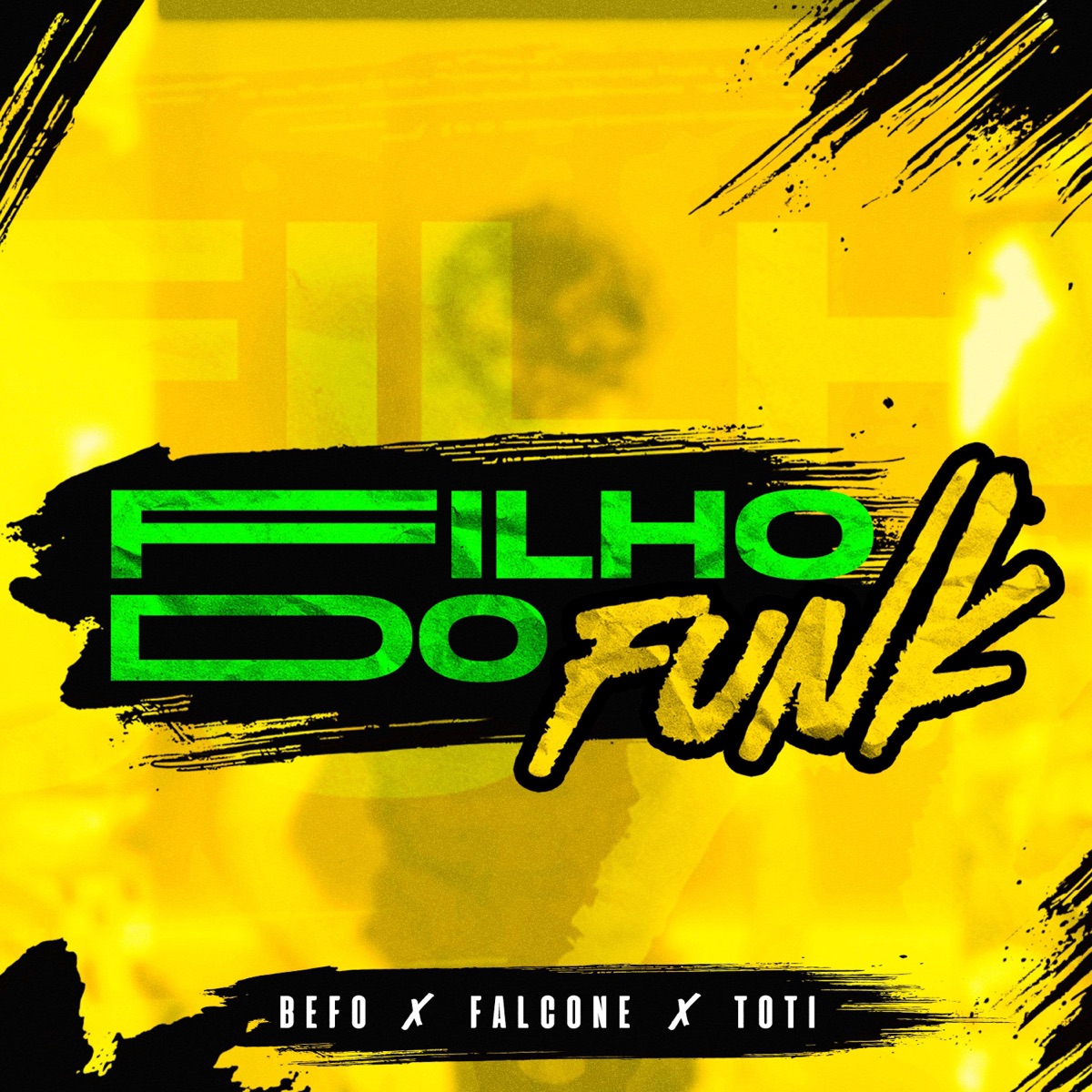 FILHO DO FUNK (feat. Befo & Falcone) - Single by TOTI album cover