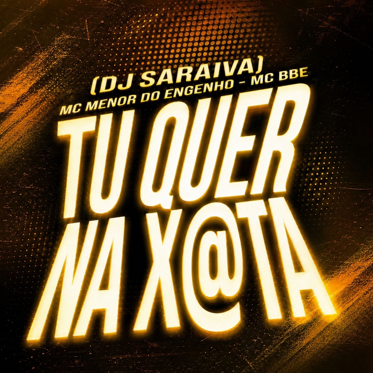 Tu Quer na XoTa - Single by DJ SARAIVA, Mc Menor do Engenho & MC BBE album cover