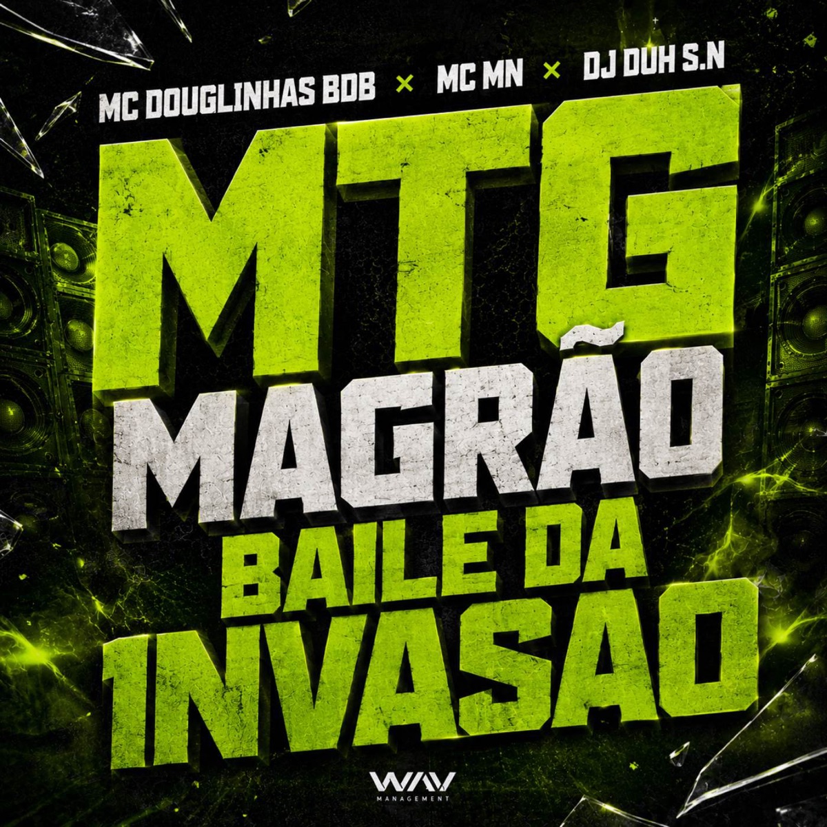MTG Magrão Baile da Invasao - Single by MC MN, DJ DUH S.N & MC DOUGLINHAS BDB album cover