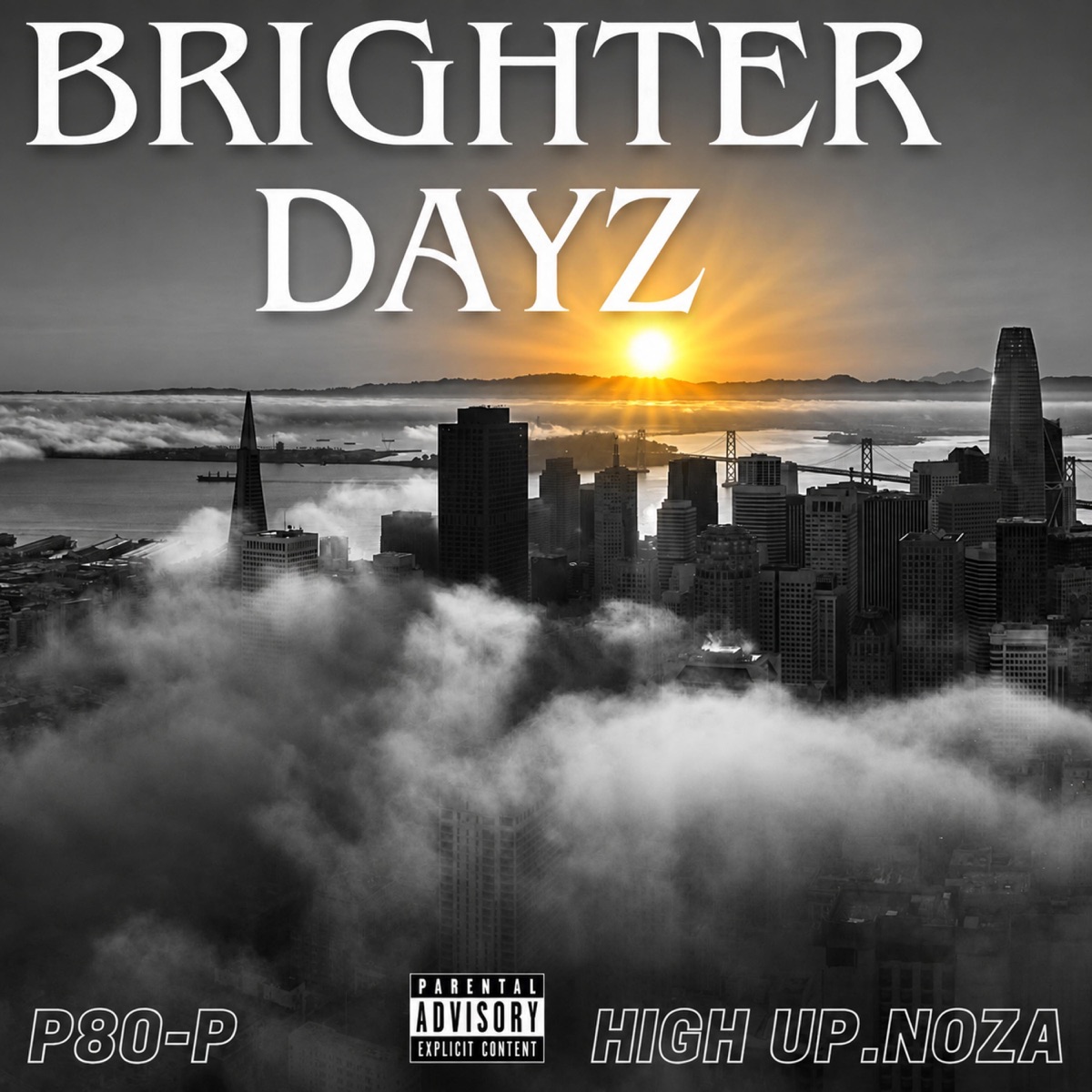 Brighter Dayz (feat. High Up.NOZA) - Single by P80-P album cover