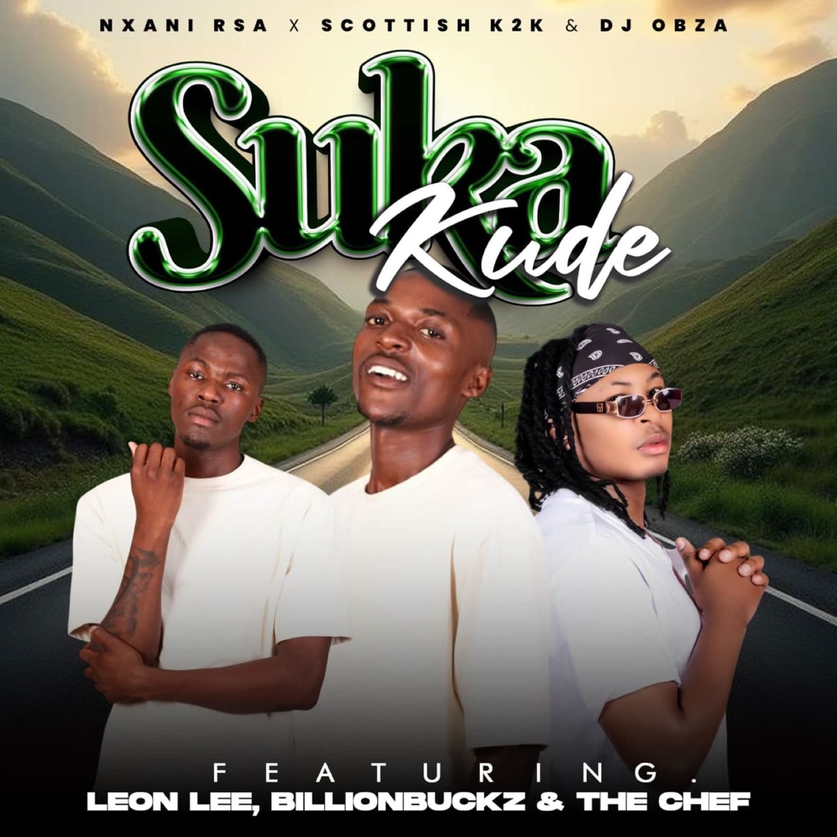 Sukakude (feat. Leon Lee, Billionbuckz, Sturuman & The Chef) - Single by Nxani Rsa, Scottish K2K & DJ Obza album cover