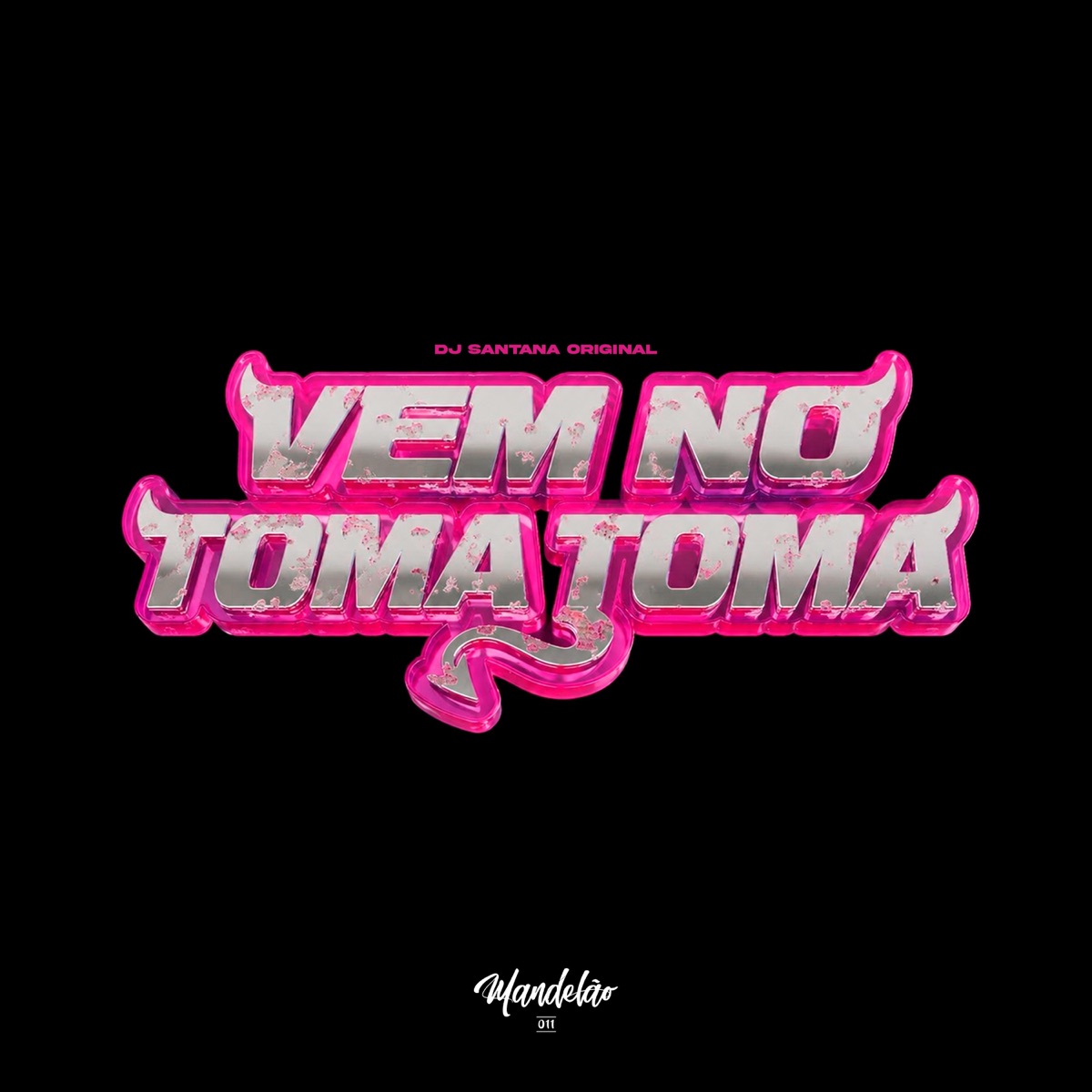 automotivo vem no toma toma - Single by DJ SANTANA ORIGINAL album cover