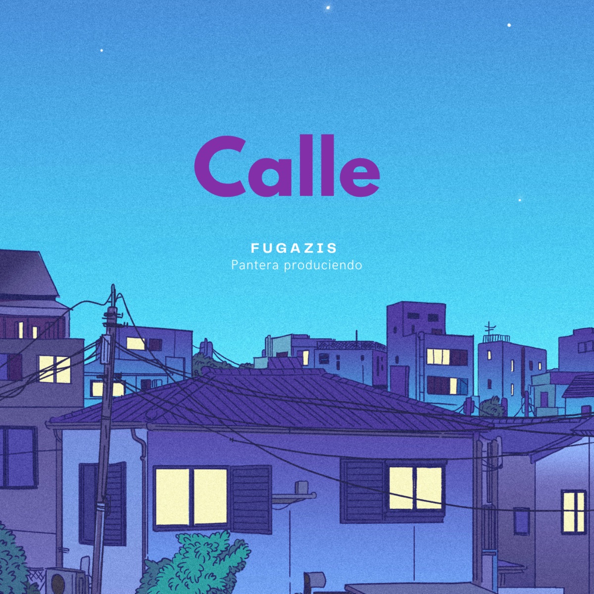 Calle - Single by Fugazis & Pantera Produciendo album cover