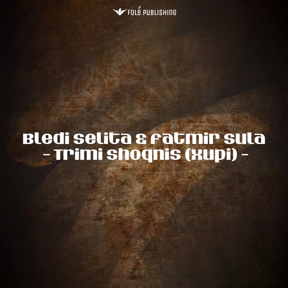 Trimi Shoqnis Xupi - Single by Bledi Selita & Fatmir Sula album cover