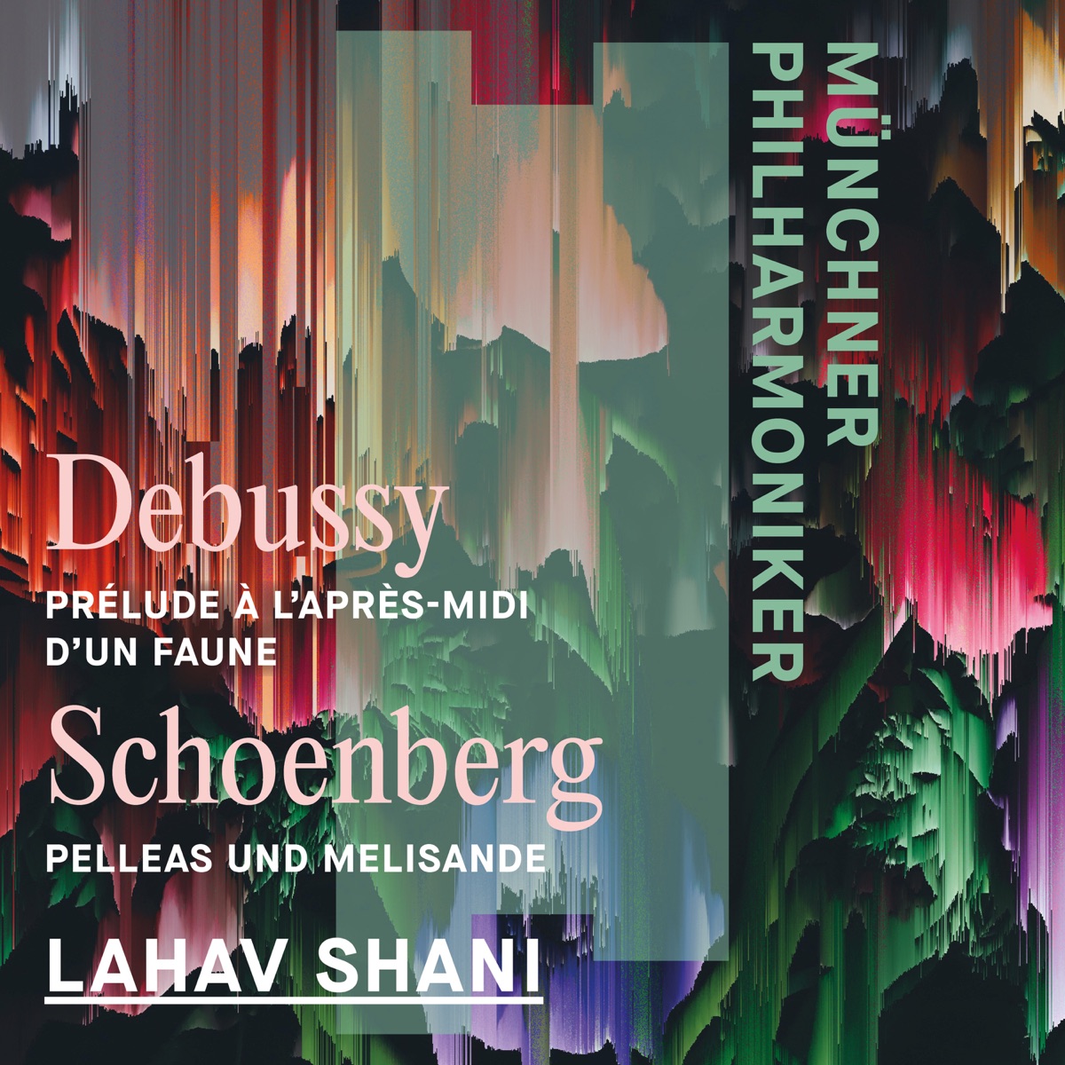 Debussy: L'après-midi d'un faune & Schoenberg: Pelleas und Melisande by Lahav Shani & Munich Philharmonic album cover