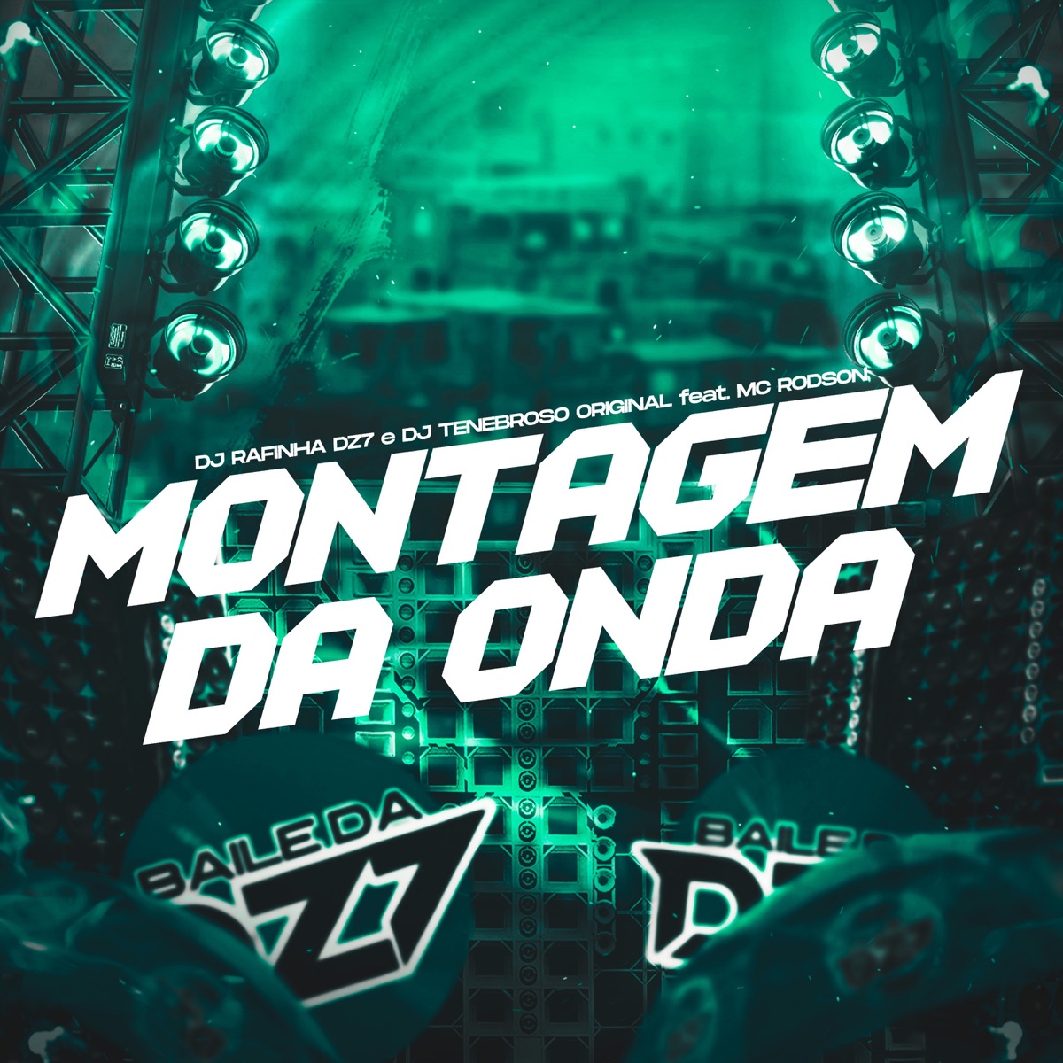 MONTAGEM DA ONDA (feat. Mc Rodson) - Single by DJ Rafinha dz7 & DJ TENEBROSO ORIGINAL album cover