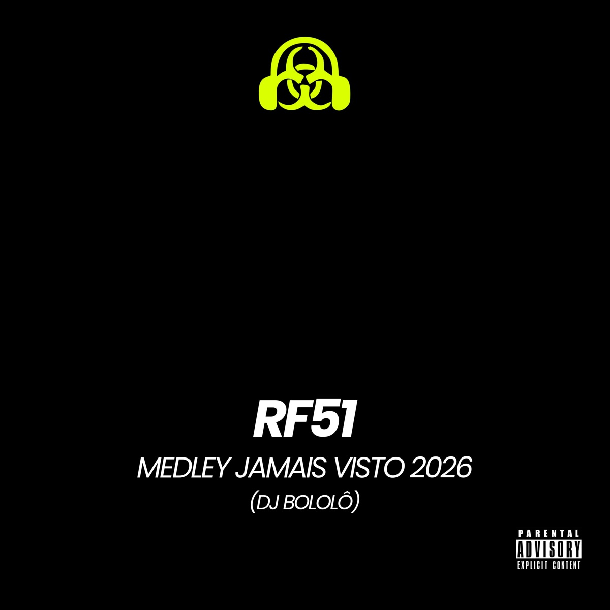 Medley Jamais Visto 2026 - Single by Rf51 & DJ BOLOLÔ album cover
