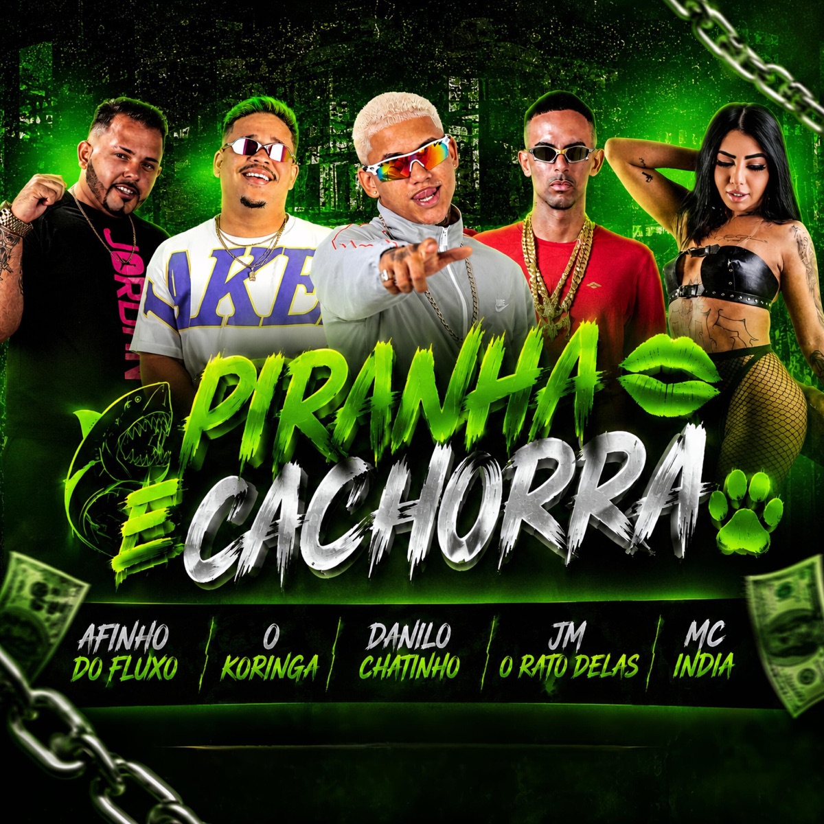 Piranha e Cachorra - Single by Afinho do Fluxo, O koringa, Jm O Rato Delas, Danilo Chatinho & Mc India album cover