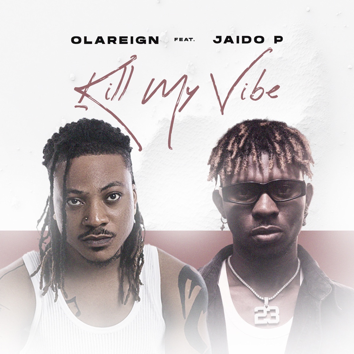 Kill My Vibe (feat. Jaido P) - Single by Olareign album cover