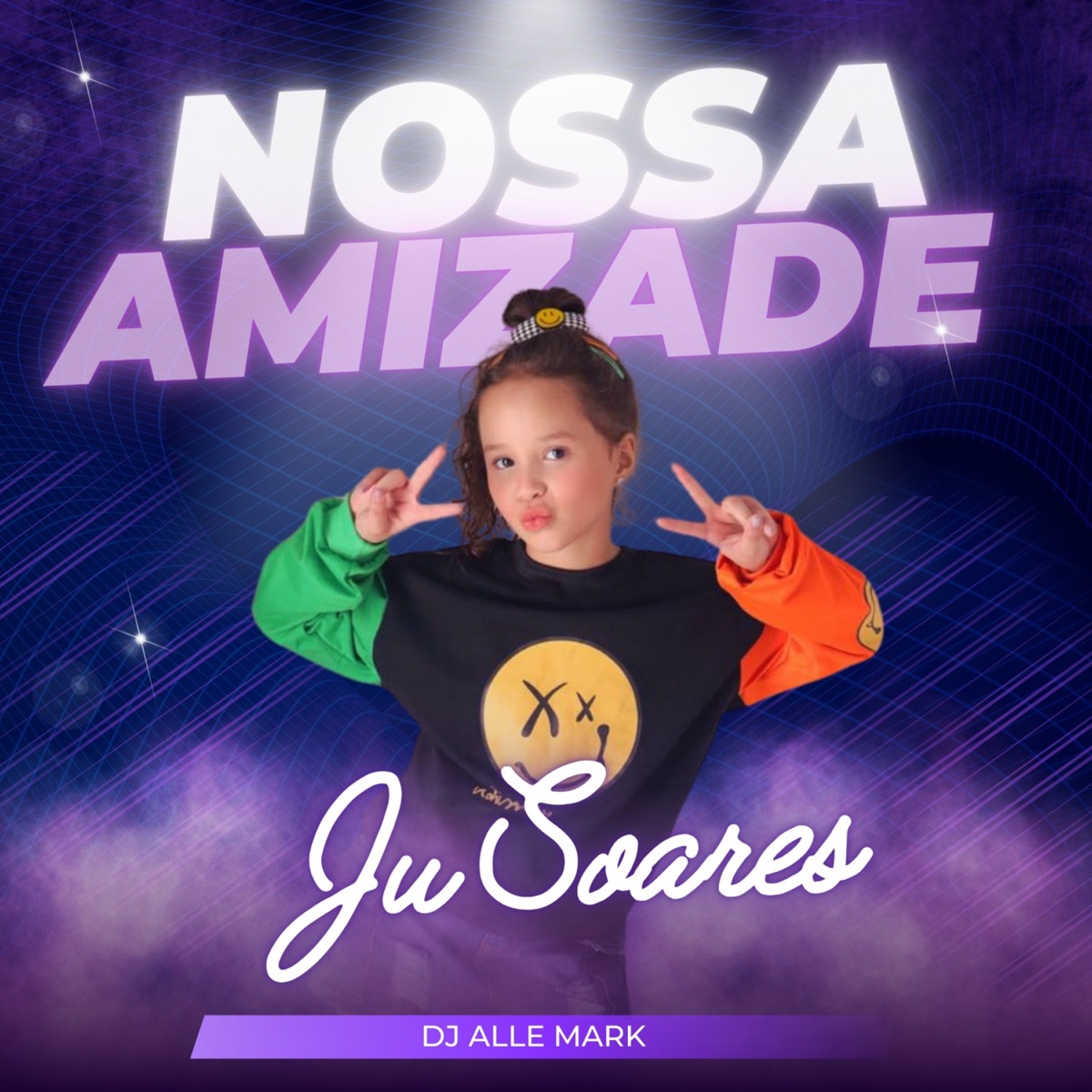 Nossa Amizade - Single by Ju Soares & DJ ALLE MARK album cover