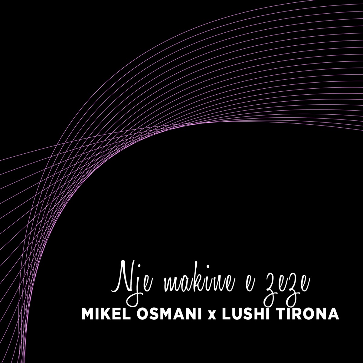 Nje makine e zeze (feat. Lushi Tirona) - Single by Mikel Osmani album cover