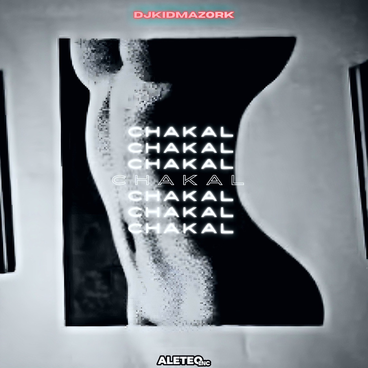 Chakal - Single by Aleteo inc & Dj Kid Mazork album cover