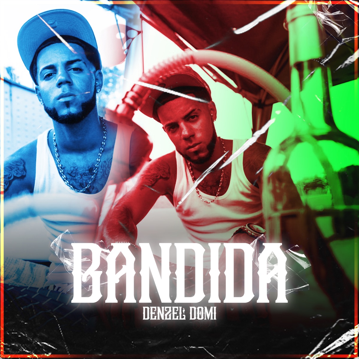 Bandida - Single by Denzel Domi album cover