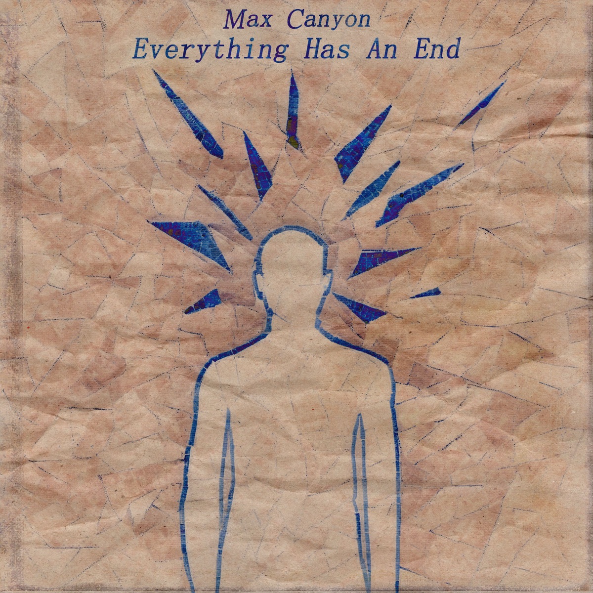 Everything Has An End - Single by Max Canyon album cover