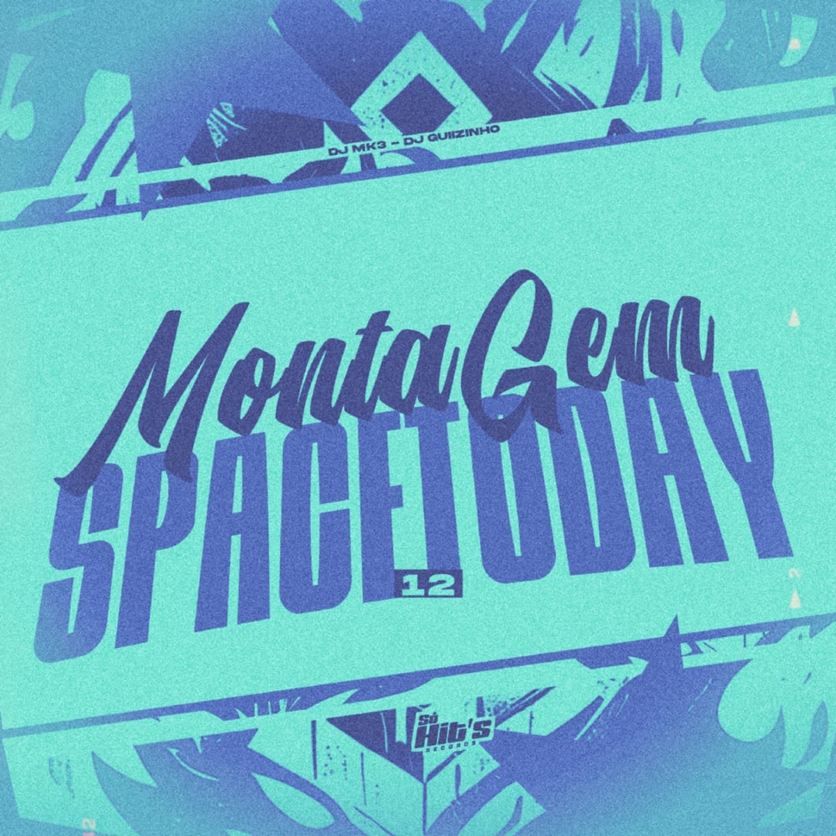 Montagem SpaceToday 12 - Single by DJ MK3 & DJ Guizinho album cover