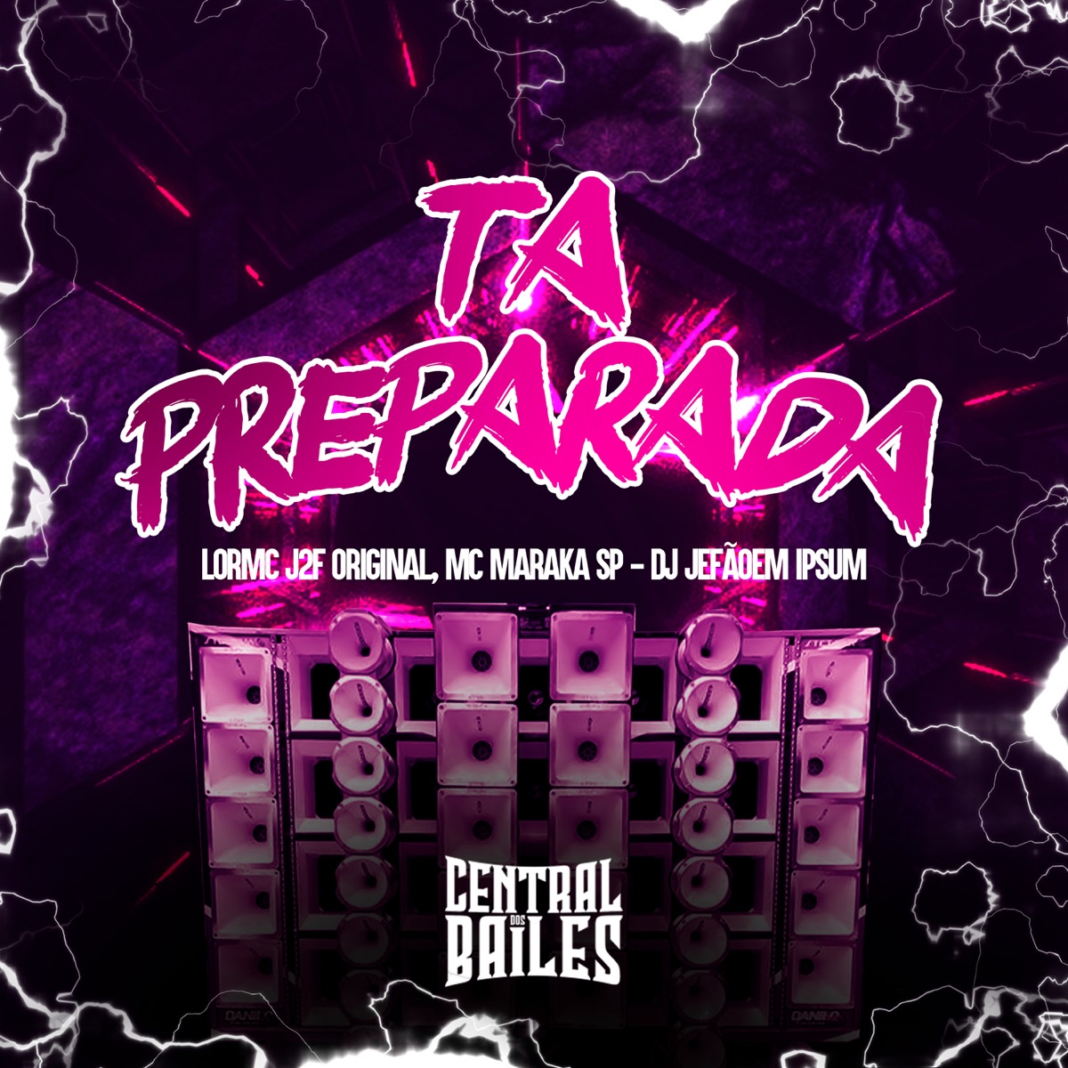 Ta Preparada - Single by DJ JEFÃO, MC J2F ORIGINAL & MC MARAKA SP album cover