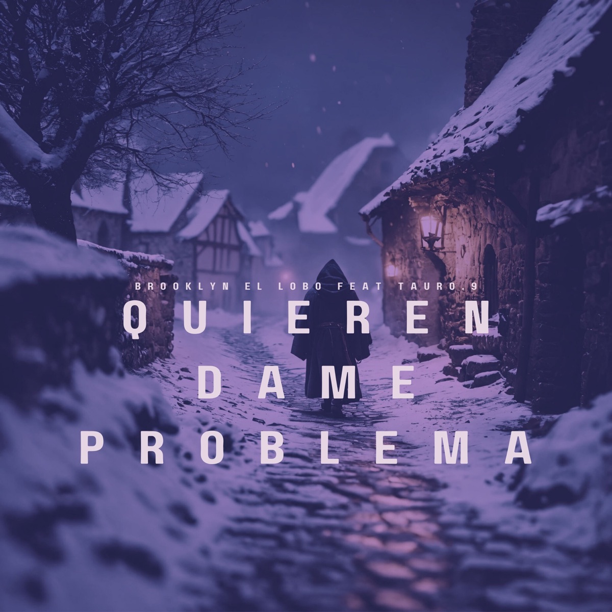 Quieren Dame Problema (feat. Tauro.9) - Single by Brooklyn El Lobo album cover