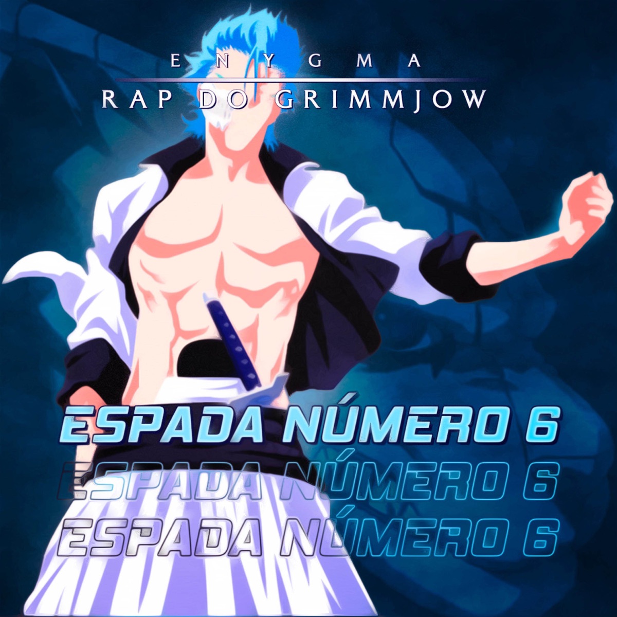 Rap do Grimmjow: Espada Número 6 - Single by Enygma Rapper album cover