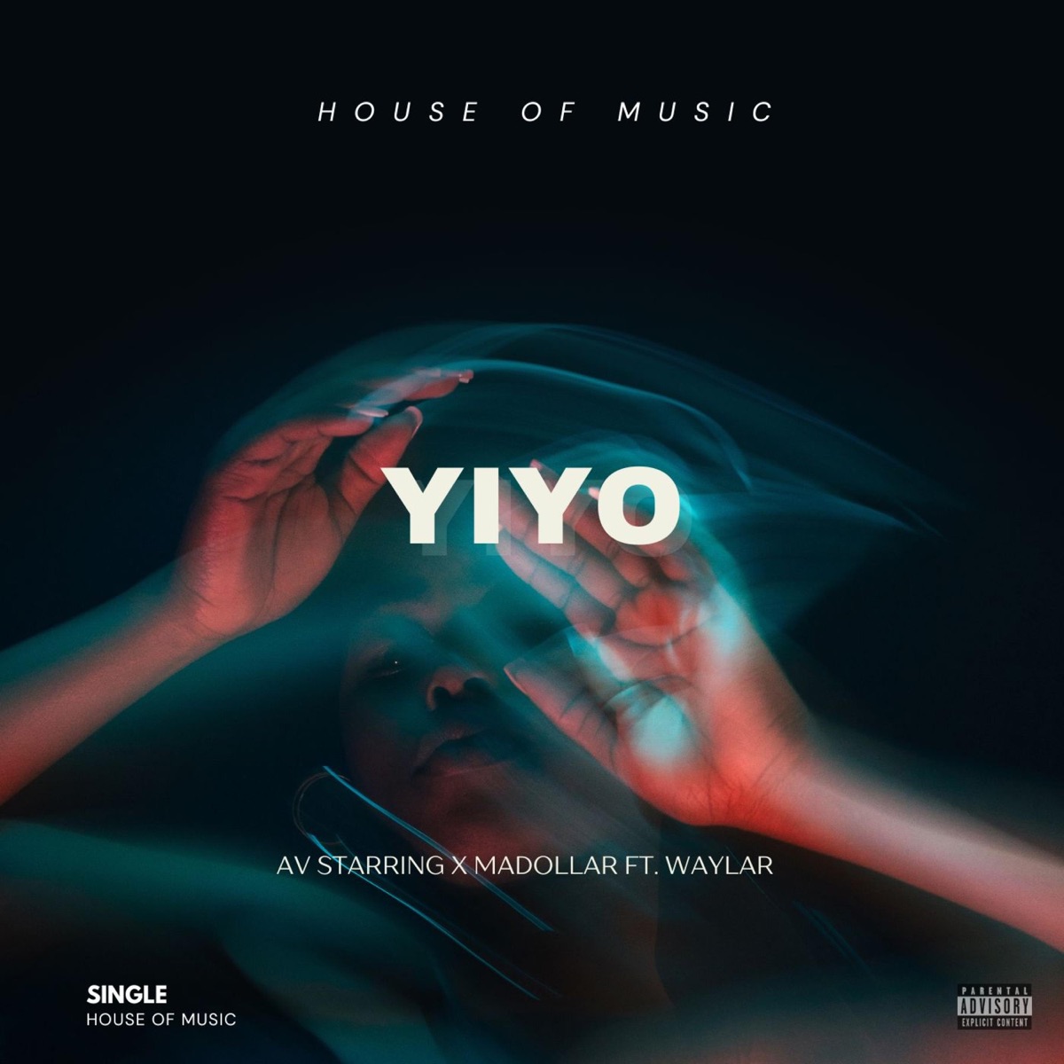 Yiyo (feat. Waylar) - Single by AV Starring & Madollar album cover