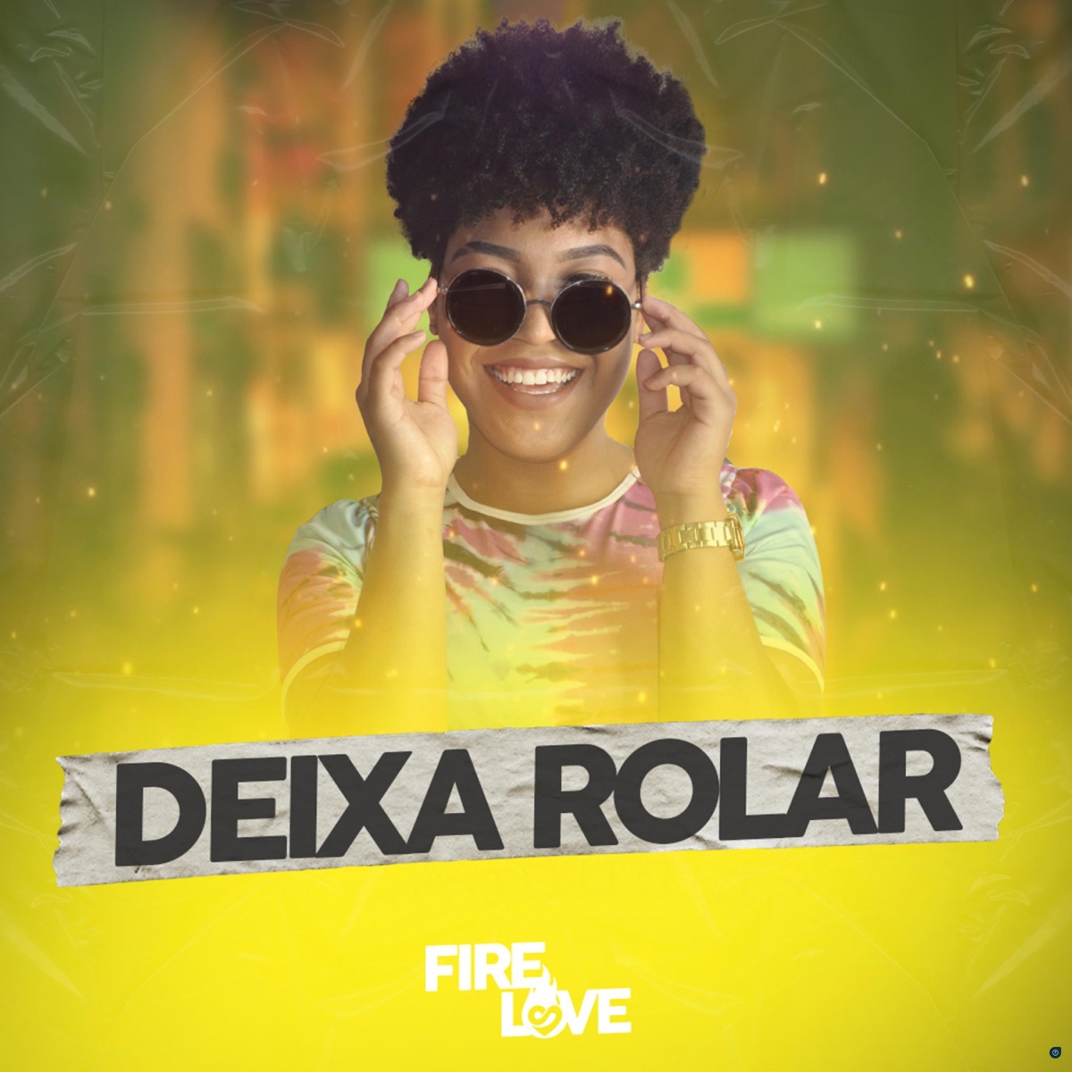 Deixa Rolar - Single by Fire Love album cover