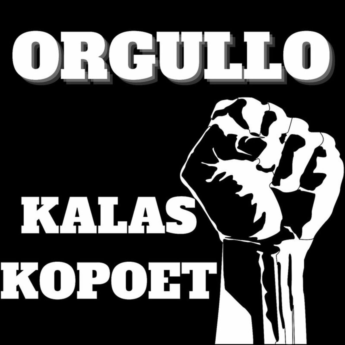 Orgullo - Single by Kopoet, Kalas North Killers & LaKintaEsencia album cover