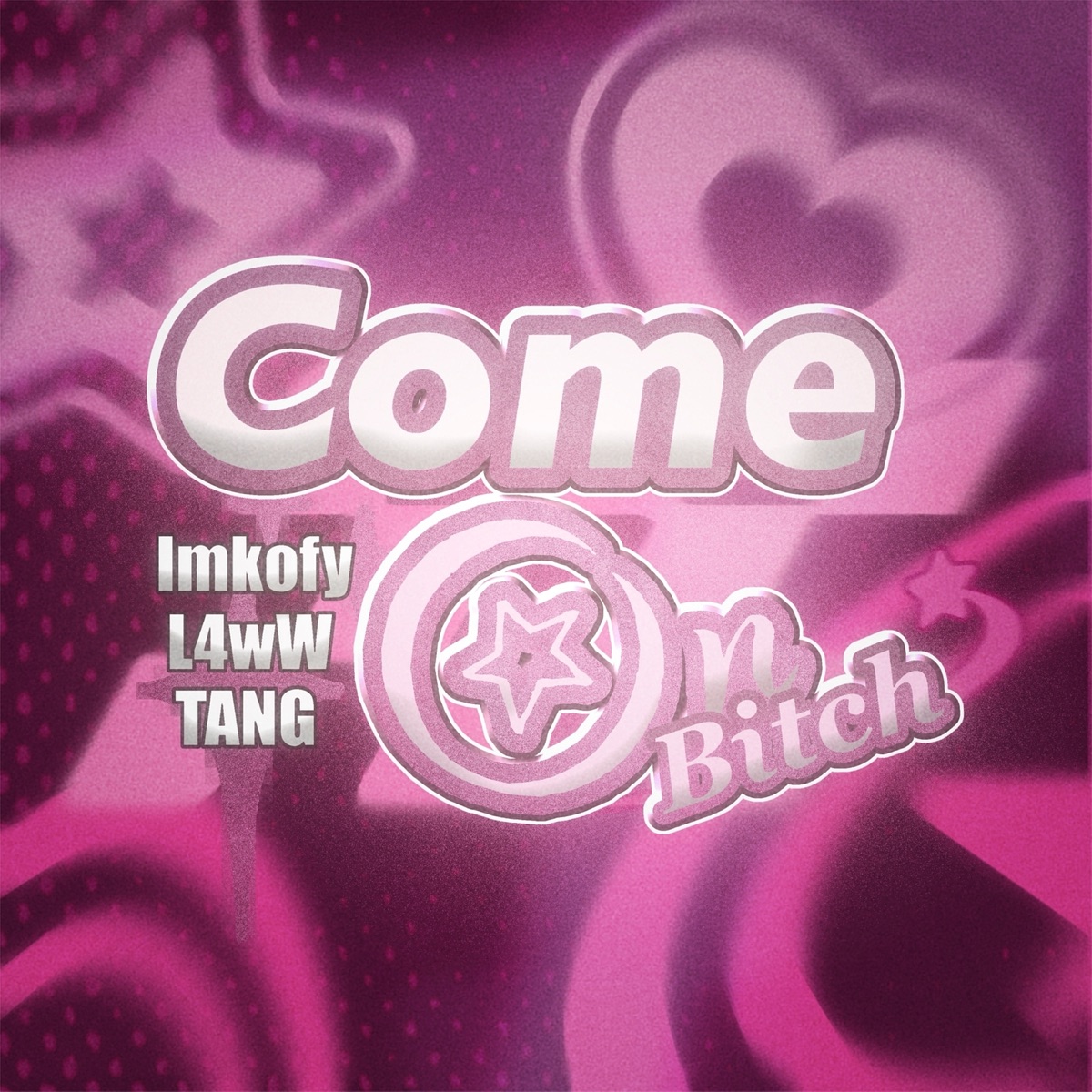 Come on Bitch (feat. Tang & L4wW) - Single by imkofy album cover