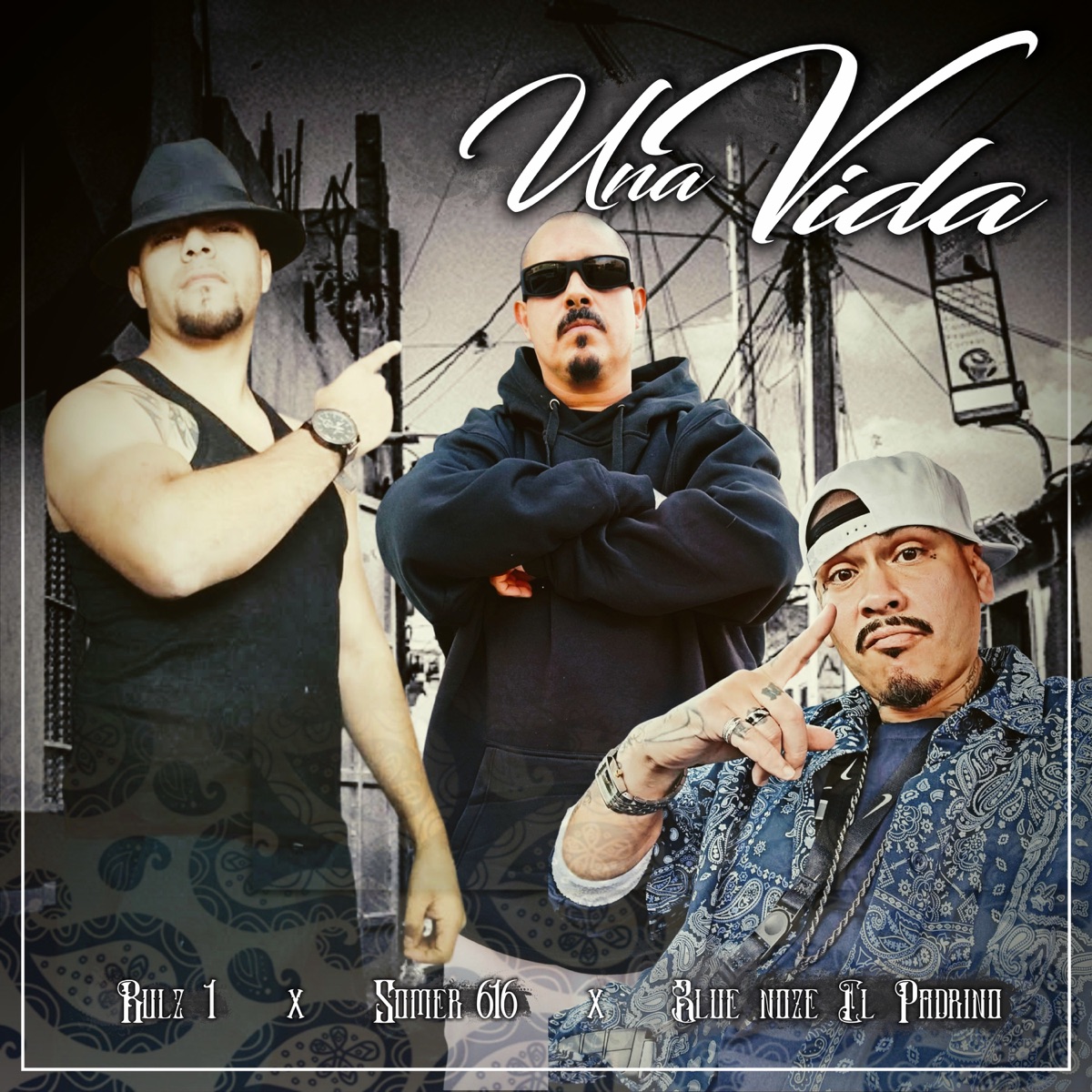 Una Vida - Single by Rulz 1, Somer616 & Blue Noze El Padrino album cover