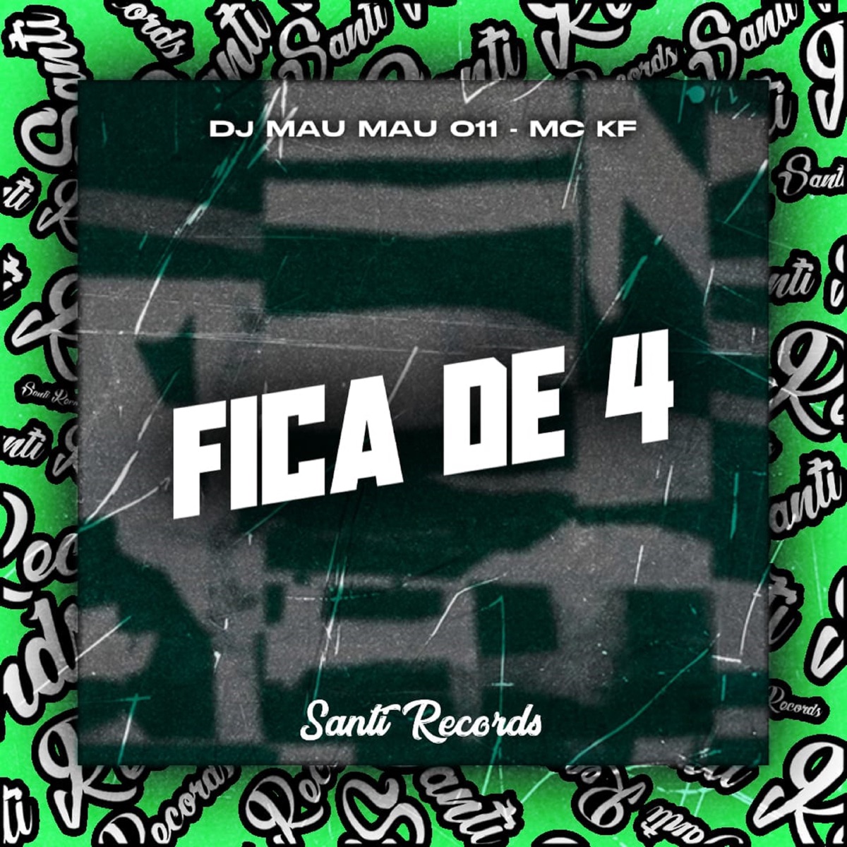 Fica de 4 (feat. Mc KF) - Single by DJ MAU MAU 011 album cover