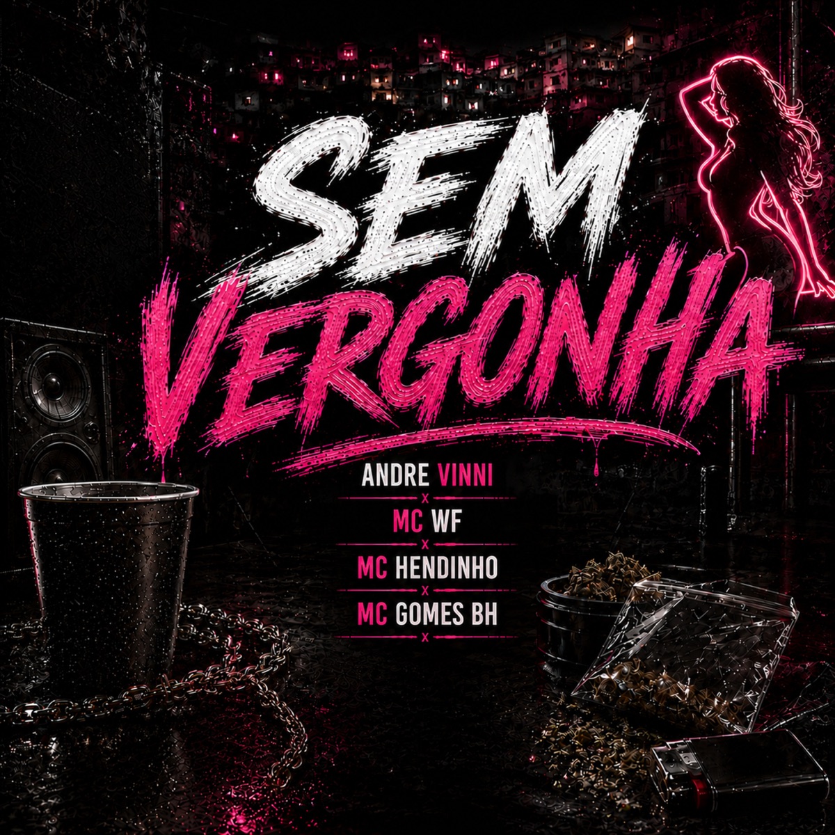 Sem Vergonha (feat. MC WF) - Single by Mc Gomes BH, André Vinni & MC HENDINHO album cover