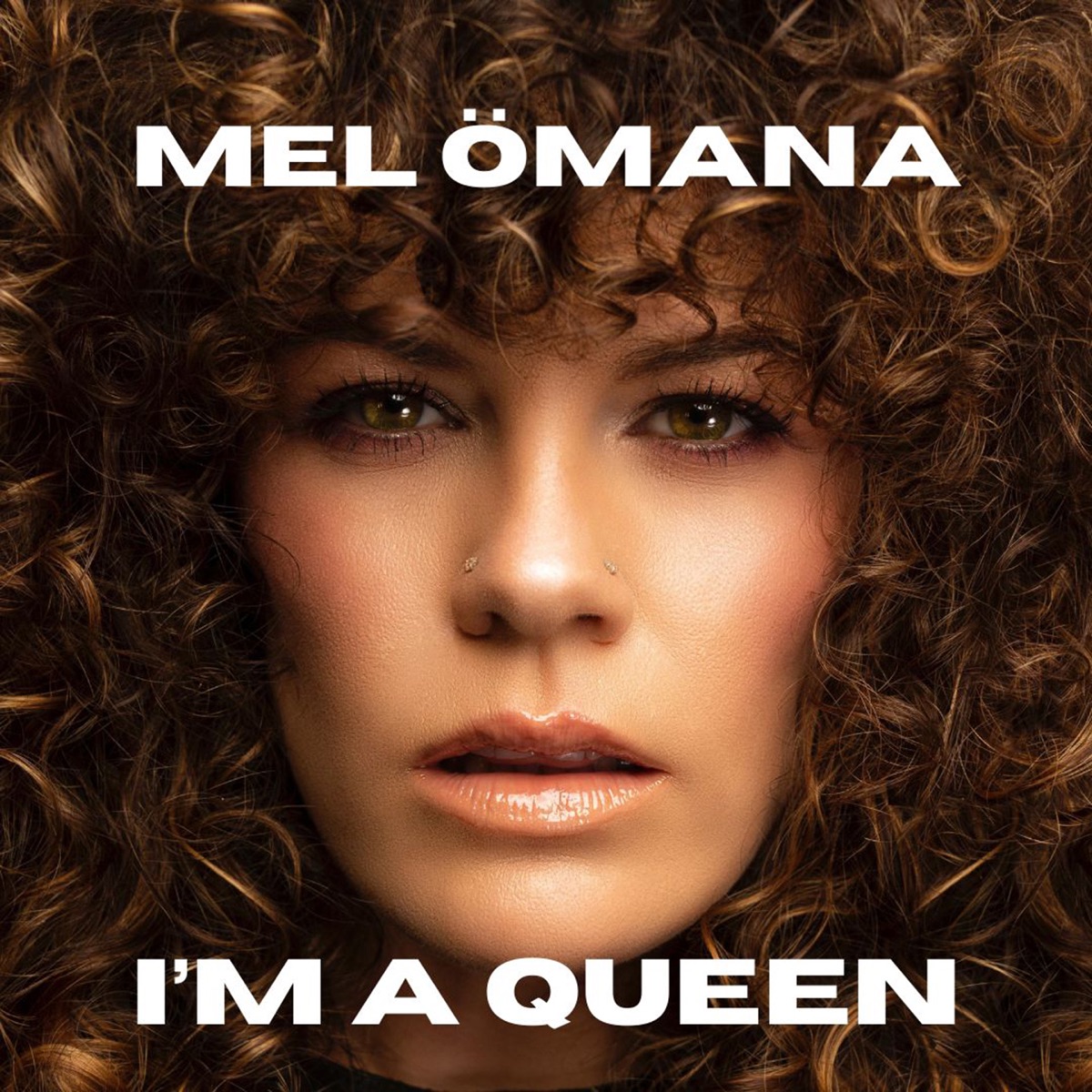I'm a Queen - Single by Mel Ömana album cover