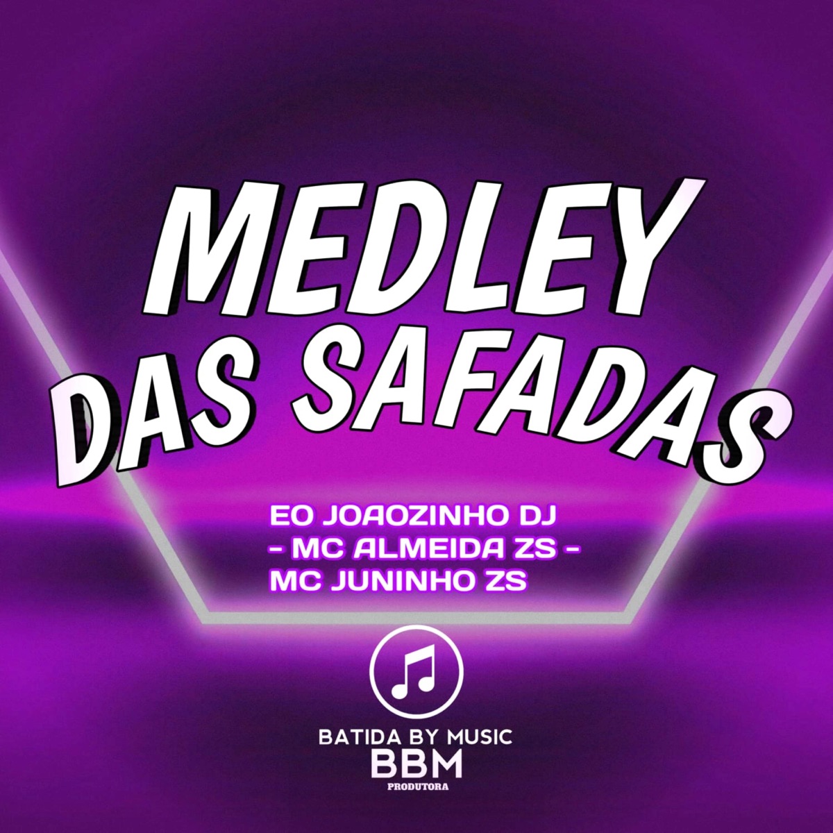 Medley Das Safadas (feat. MC Almeida ZS) - Single by Batida by music & Eojoaozinhodj album cover
