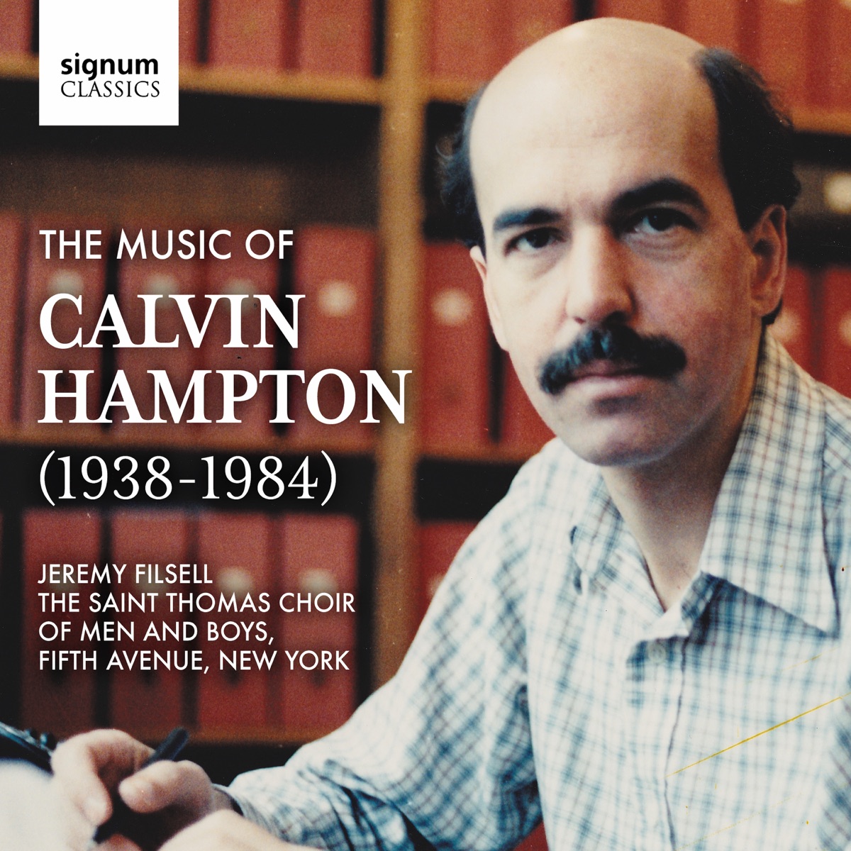 The Music of Calvin Hampton (1938–1984) by Jeremy Filsell & Saint Thomas Choir of Men and Boys album cover