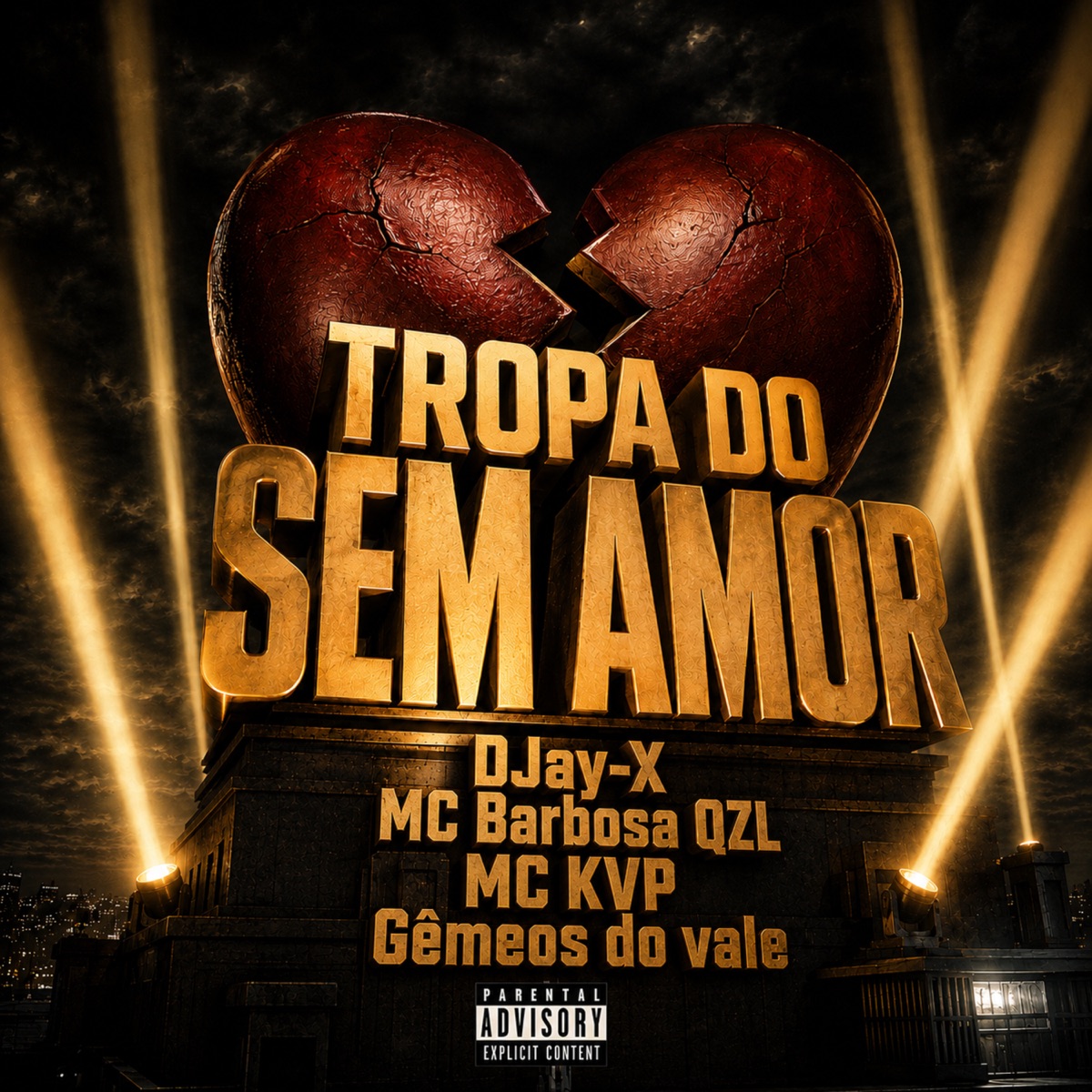Tropa do Sem Amor - Single by DJay-X, Mc Barbosa qzl, MC KVP & Gêmeos do vale album cover
