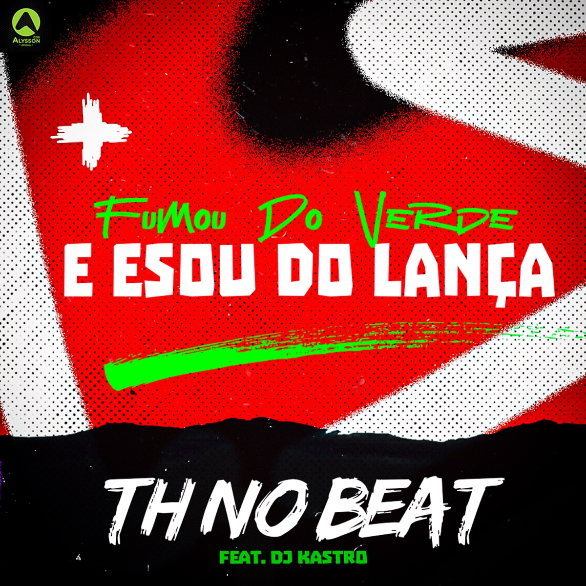Fumou do Verde, e Usou do Lança - Single by TH No Beat & Dj Kastro album cover