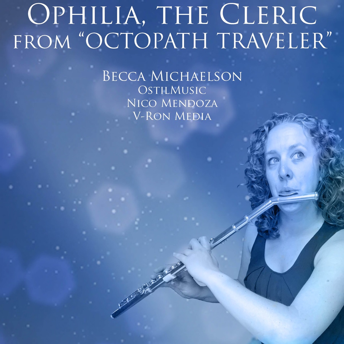 Ophilia, The Cleric (From "Octopath Traveler") [feat. OstilMusic, V-Ron Media & Nico Mendoza] - Single by Becca Michaelson album cover