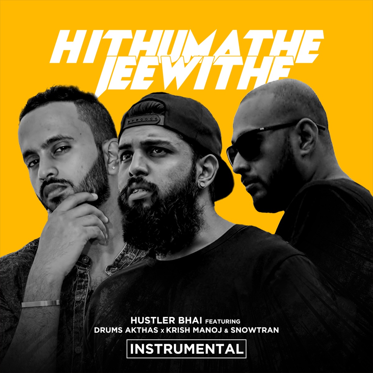 Hithumathe Jeewithe (feat. Drums Akthas, Krish Manoj & Snowtran) [Instrumental] - Single by Hustler Bhai album cover