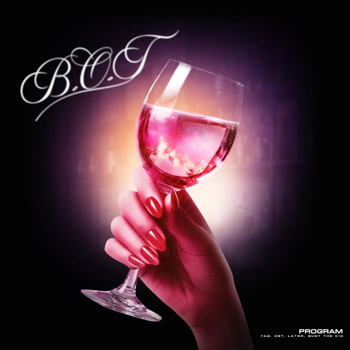 B.O.T (feat. 7AG, DET, YUNGLATER! & Gust The Kid) - Single by Programbabe! album cover