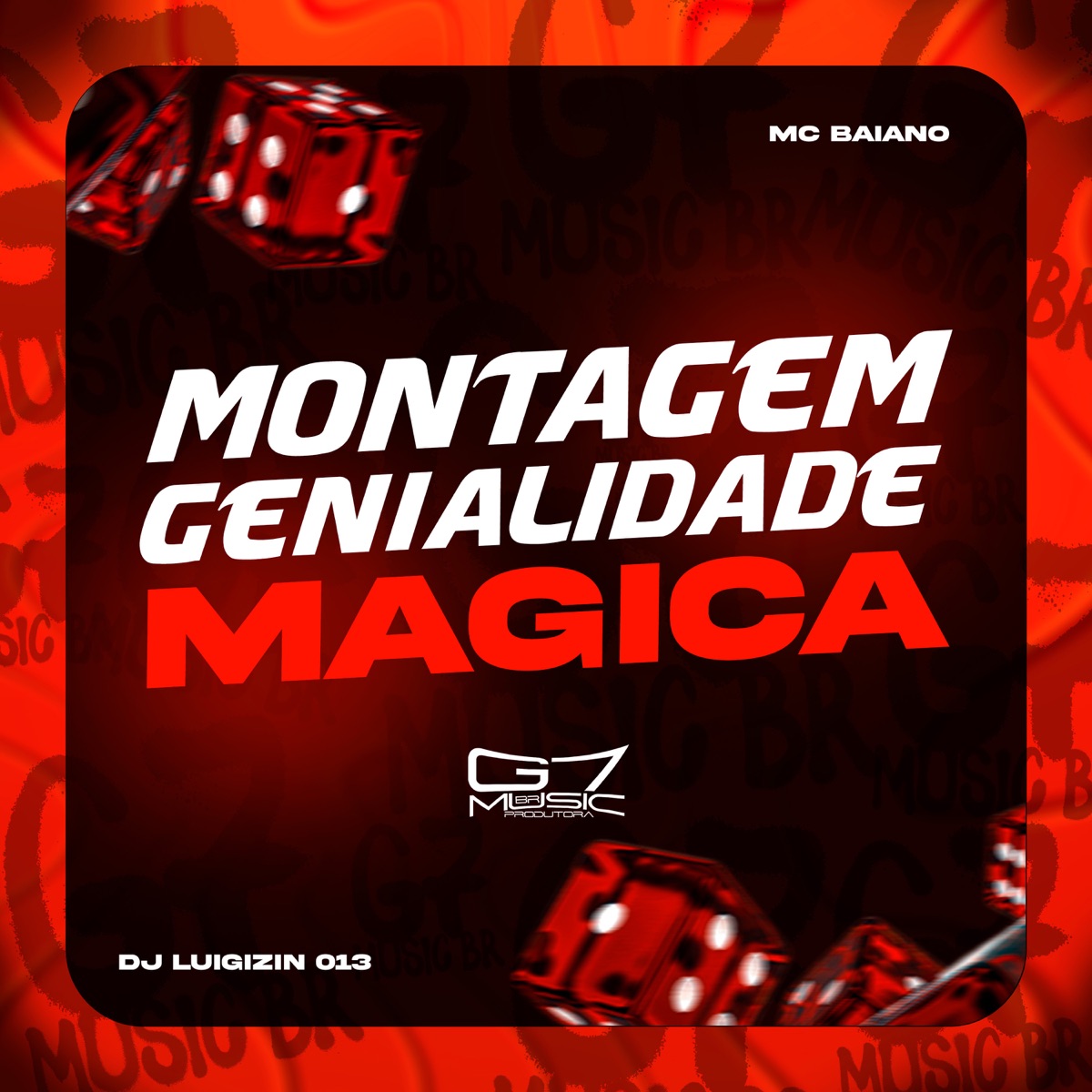 Montagem Genialidade Mágica (feat. MC Baiano) - Single by DJ Luigizin 013 album cover