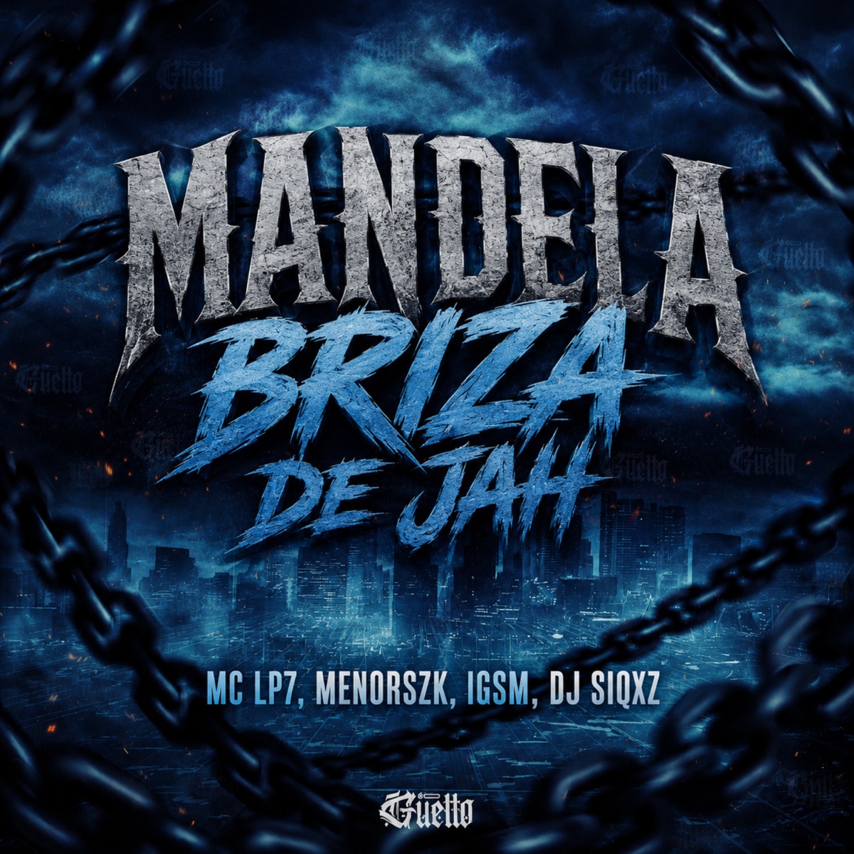 Mandela Briza de Jah (feat. MC LP7) - Single by MenorSzk, Igsm, DJ SIQXZ & ÉO GUETTO album cover